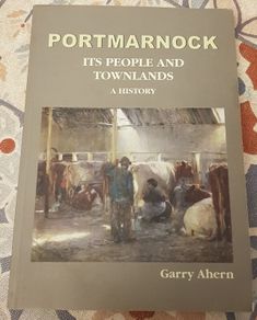 Portmarnock: Its People and Townlands-A History by Gerry Ahern