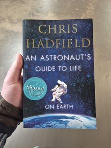 Signed Chris Hadfield Book  An Astronauts Guide to Life on Earth