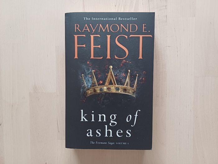 King of Ashes - Firemane Saga Book 1 by Raymond E. Feist (Fantasy Paperback 2019)