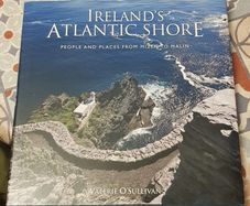 Ireland's Atlantic Shore: People And Places From Mizen To Malin by Valerie O'Sullivan