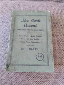 The Cork Accent by Patrick Patsy Barry 1940's Fenian Days Gaelic Athletics Poems Stories Articles Original and Entertaining some echoes from the Rebel County in used condition with all pages intact see all photos FREE STANDARD POSTAGE INCLUDED
