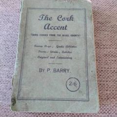 The Cork Accent by Patrick Patsy Barry 1940's Fenian Days Gaelic Athletics Poems Stories Articles Original and Entertaining some echoes from the Rebel County in used condition with all pages intact see all photos FREE STANDARD POSTAGE INCLUDED