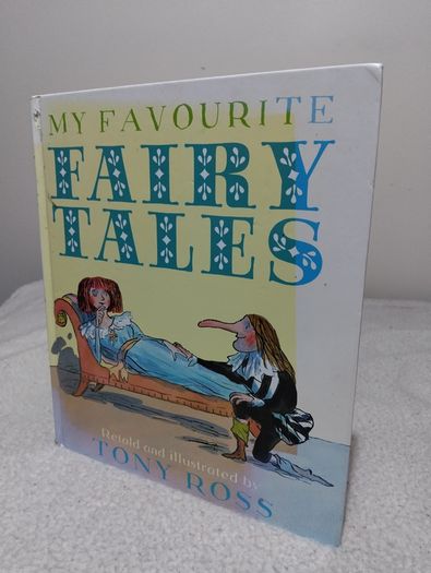 My Favourite Fairy Tales by Tony Ross
