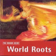 The Rough Guide. World Roots. CD. Free Postage!