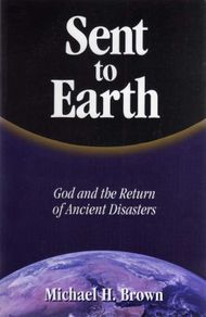 Sent To Earth - God And The Return Of Ancient Disasters.