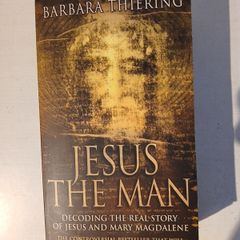 Jesus The Man by Barbara Thiering
