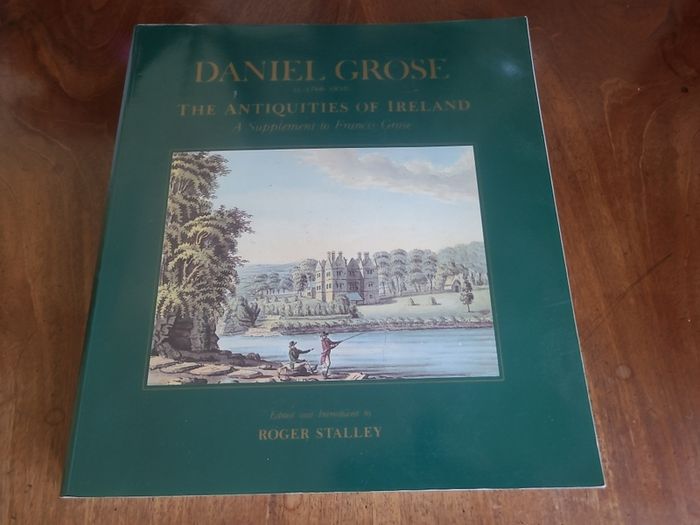 The antiquities of Ireland : a supplement to Francis Grose : Daniel Grose (c.1766-1838)