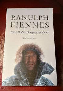 Ranulph Fiennes / Mad, Bad & Dangerous to Know/ 2007
