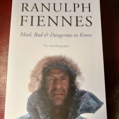 Ranulph Fiennes / Mad, Bad & Dangerous to Know/ 2007