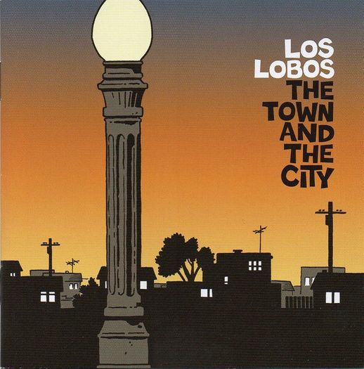 Los Lobos - The Town and the City - CD Album