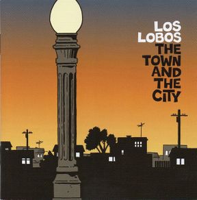 Los Lobos - The Town and the City - CD Album