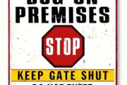 No Trespassing, Dog On Premises : Metal Sign