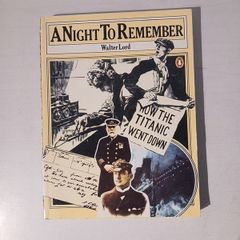 A Night to Remember by Walter Lord