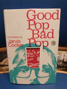 Jarvis Cocker - Good Pop, Bad Pop