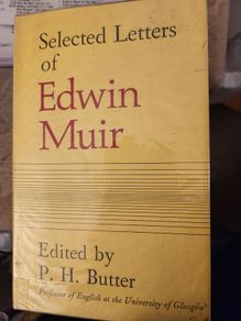 Selected Letters Of Edwin Muir. Edited By P. J. Butter. First Edition Hardback With Dustjacket In Good Condition. 38.