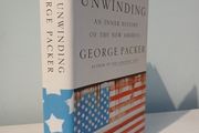 The Unwinding - An Inner History of the New America by George Packer