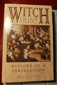 Witch Hunt/ History of a Persecution/ Nigel Cawthorne / 2003