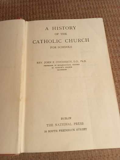 Rare Find 1943 A History of the Catholic Church. John F. O'Doherty. Religious. History.