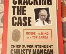 Cracking The Case: Inside The Mind Of A Top Garda by Chief Superintendent Christy Mangan