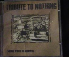 Tribute To Nothing - 50,000 Watts of Goodwill CD