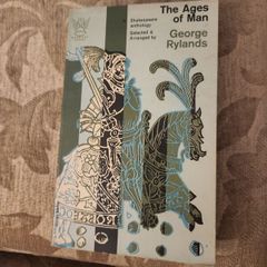 The Ages Of Man. Shakespeare's Image Of Man And Nature.  Arranged By George Rylands. 1962 Edition Paperback In Good Condition.  See Photos For Same.