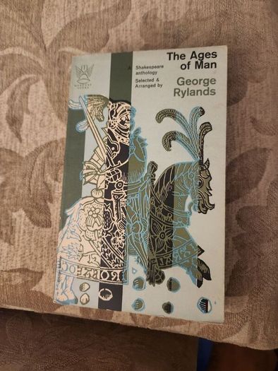 The Ages Of Man. Shakespeare's Image Of Man And Nature.  Arranged By George Rylands. 1962 Edition Paperback In Good Condition.  See Photos For Same.