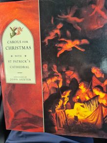 Carols At Christmas  With St Patricks Cathedral Arranged By John Dexter.