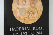 Imperial Rome AD 193 to 284 The Critical Century - Roman History Book - Ancient History Book