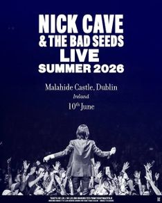 2 Tickets for Nick Cave And the Bad Seeds Dublin