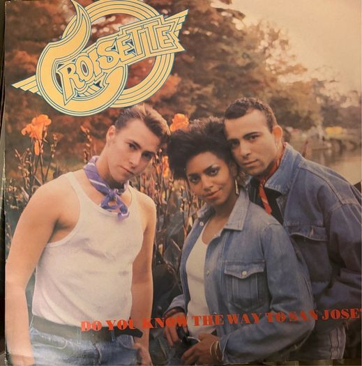 Croisette Do You Know The Way To San Jose 12inch 1989 UK Hi-NRG A1/B1