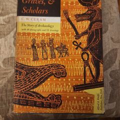 Gods, Graves,& Scholars. By C.w.ceram. The Story Of Archeology. With 49 Photos And 72 Drawings.  Hardback 1954. With Dustjacket In Good Condition.