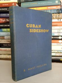 Cuban Sideshow by R. Hart Phillips (LP108)