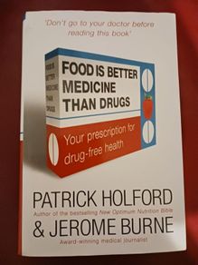 Patrick Holford & Jerome Burne/ Food is Better Medicine Than Drugs / 2006