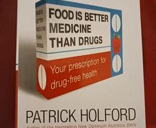 Patrick Holford & Jerome Burne/ Food is Better Medicine Than Drugs / 2006
