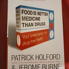 Patrick Holford & Jerome Burne/ Food is Better Medicine Than Drugs / 2006