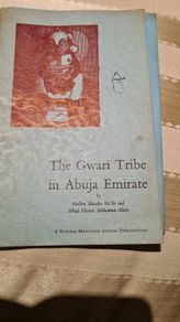 The Gwari Tribe In Abuja Emirate By Mallam Shuaibu Na Ibi. A Nigeria Magazine Special Publication. Paperback In Good Condition.