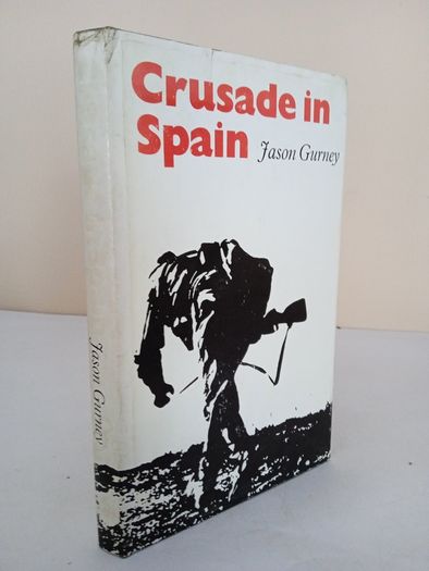Crusade in Spain by Jason Gurney (PT224)