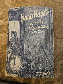 Nano Nagle And The Presentation Sisters. By T.j. Walsh. Paperback In Good Condition.  See Photos For Same.