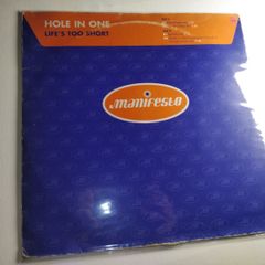 Hole In One - Life's Too Short - Manifesto Records- QUALITY 90s TRANCE!