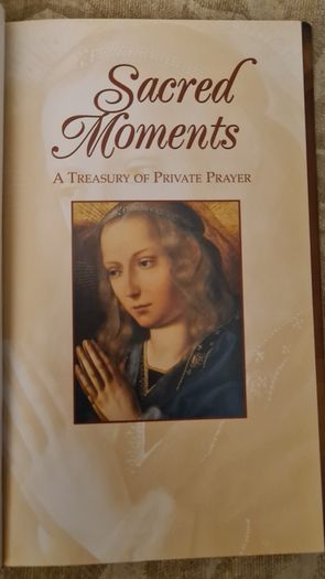 Sacred Moments. A Treasury Of Private Prayer. Selected By Karen Sullivan. Hardback With Dustjacket In Very Good Condition. Beautiful Illustrated Book.