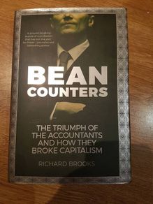Bean Counters : The Triumph of the Accountants and How They Broke Capitalism