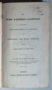 The Irish Farmer's Calendar, Containing the Business Necessary to be Performed, 1835 1st Ed. Edward Burroughs, Esq.