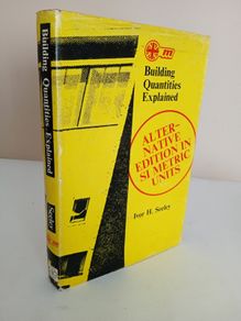 Building Quantities Explained: S.I. Metric Edition by Ivor H. Seeley (RB74)