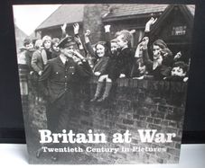 SALE!  BRITAIN AT WAR - Twentieth Century in Pictures