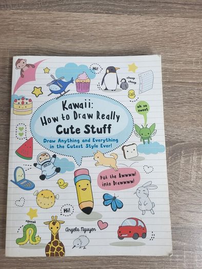 Kawaii: How to Draw Really Cute Stuff by Angela Nguyen