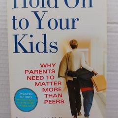 Hold On To Your Kids
