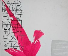 David Holmes - Bow Dawn To The Exit Sign.