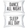 Dance All Night Sleep All Day Pillowcases Image 4