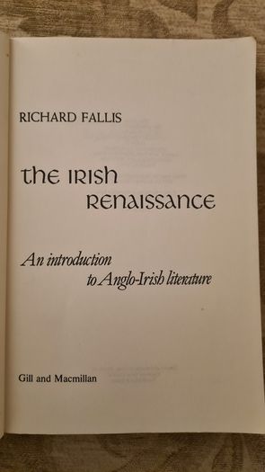 The Irish Renaissance An Introduction To Anglo - Irish Literature. By Richard Fall Is. Vivid Faces The Revolutionary Generation In Ireland. 1890-1923. By R. F. Foster. First Edition. Paperback With In Very Good Condition.  In Good Condition. 33.