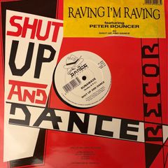Shut Up And Dance ft Peter Bouncer Raving Im Raving